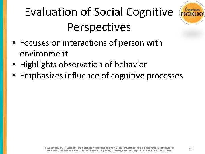 Evaluation of Social Cognitive Perspectives • Focuses on interactions of person with environment •