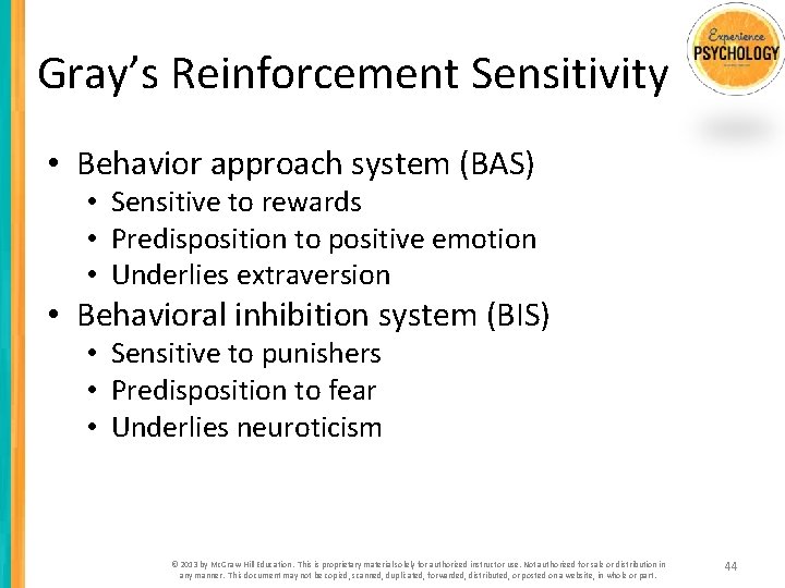 Gray’s Reinforcement Sensitivity • Behavior approach system (BAS) • Sensitive to rewards • Predisposition