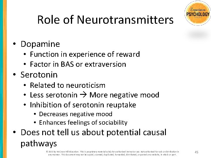 Role of Neurotransmitters • Dopamine • Function in experience of reward • Factor in