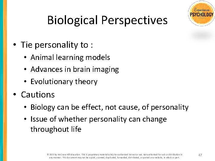 Biological Perspectives • Tie personality to : • Animal learning models • Advances in