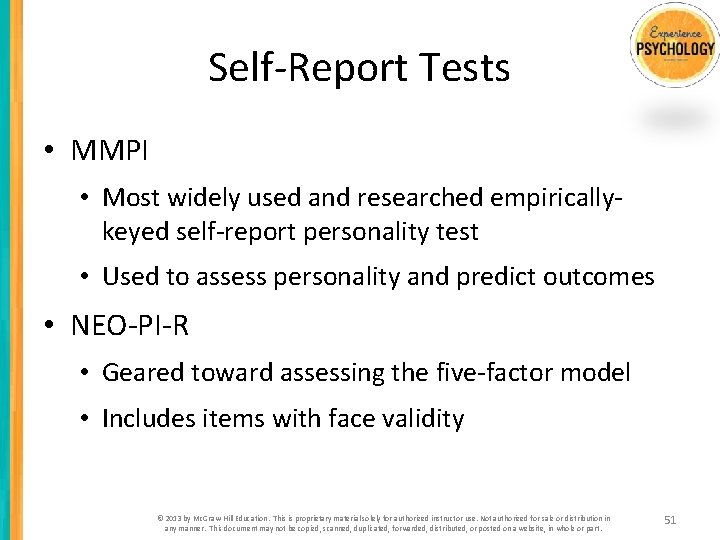 Self-Report Tests • MMPI • Most widely used and researched empiricallykeyed self-report personality test