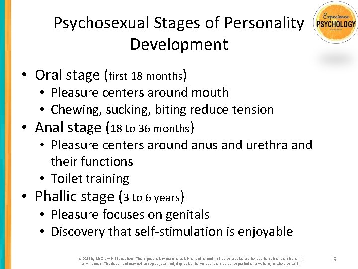 Psychosexual Stages of Personality Development • Oral stage (first 18 months) • Pleasure centers