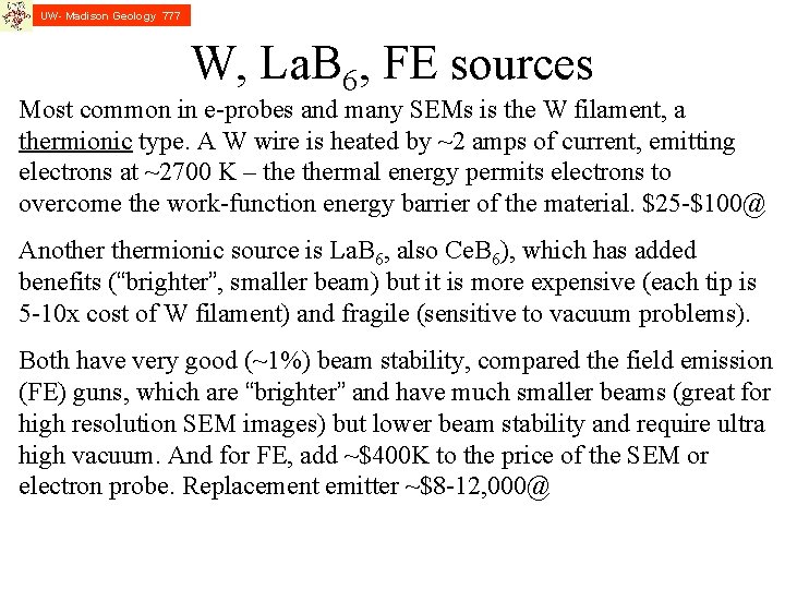 UW- Madison Geology 777 W, La. B 6, FE sources Most common in e-probes