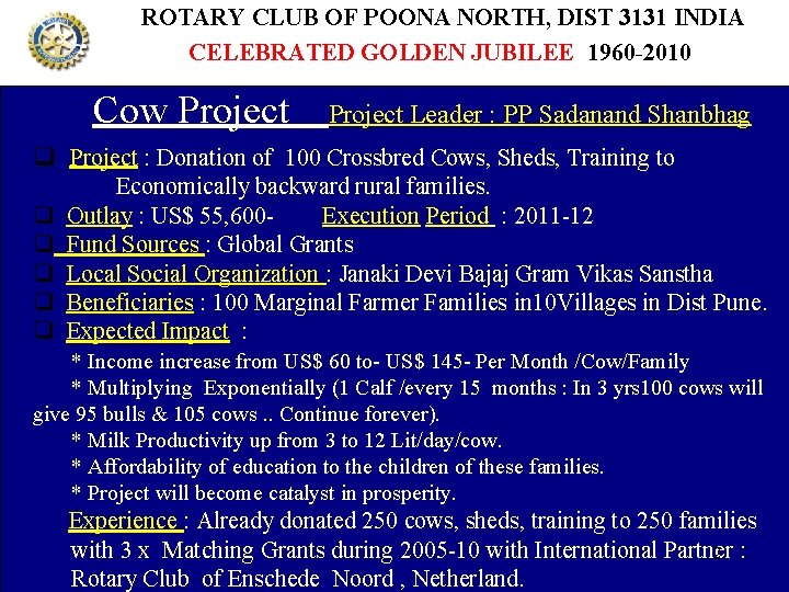 ROTARY CLUB OF POONA NORTH, DIST 3131 INDIA CELEBRATED GOLDEN JUBILEE 1960 -2010 Cow
