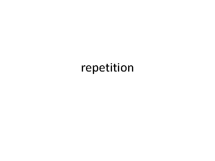 repetition 