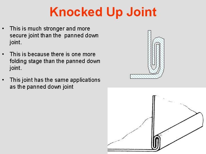 Knocked Up Joint • This is much stronger and more secure joint than the
