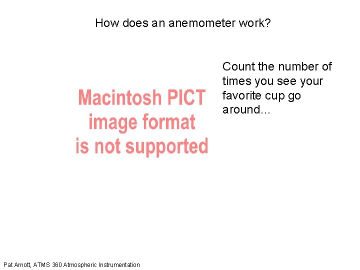 How does an anemometer work? Count the number of times you see your favorite