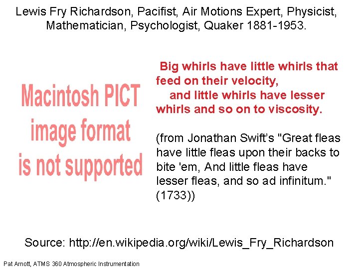 Lewis Fry Richardson, Pacifist, Air Motions Expert, Physicist, Mathematician, Psychologist, Quaker 1881 -1953. Big