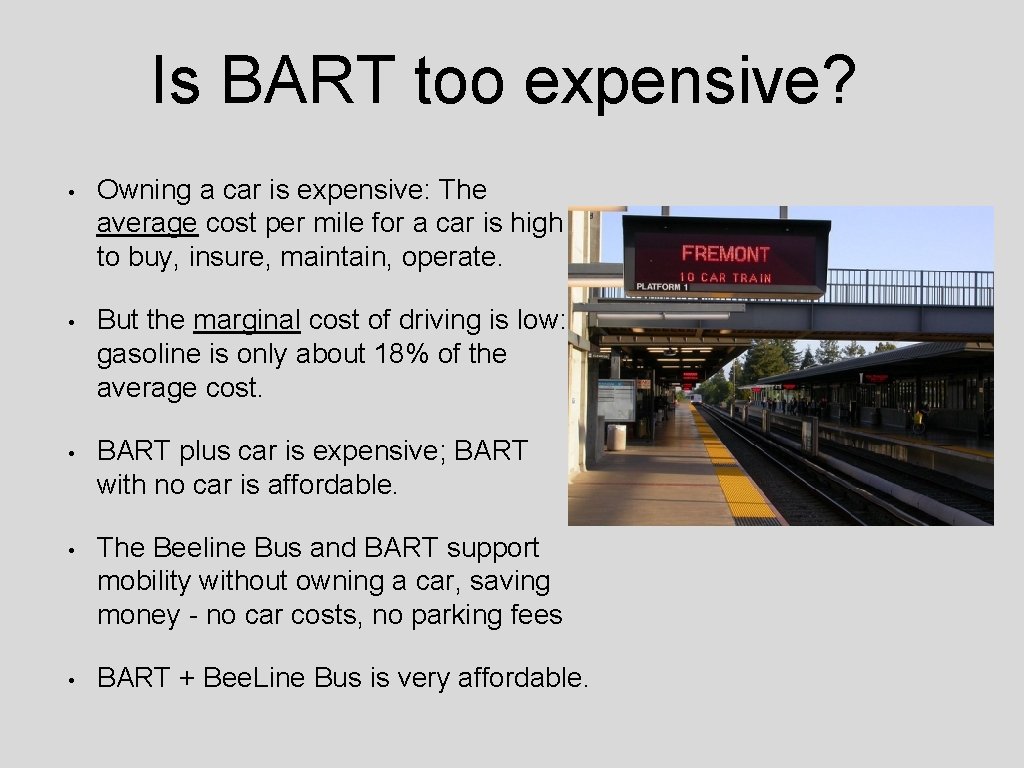 Is BART too expensive? • Owning a car is expensive: The average cost per
