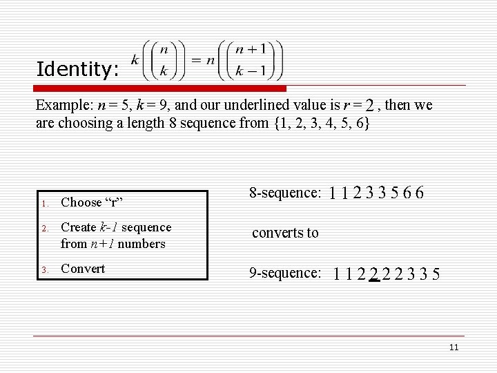 Identity: Example: n = 5, k = 9, and our underlined value is r