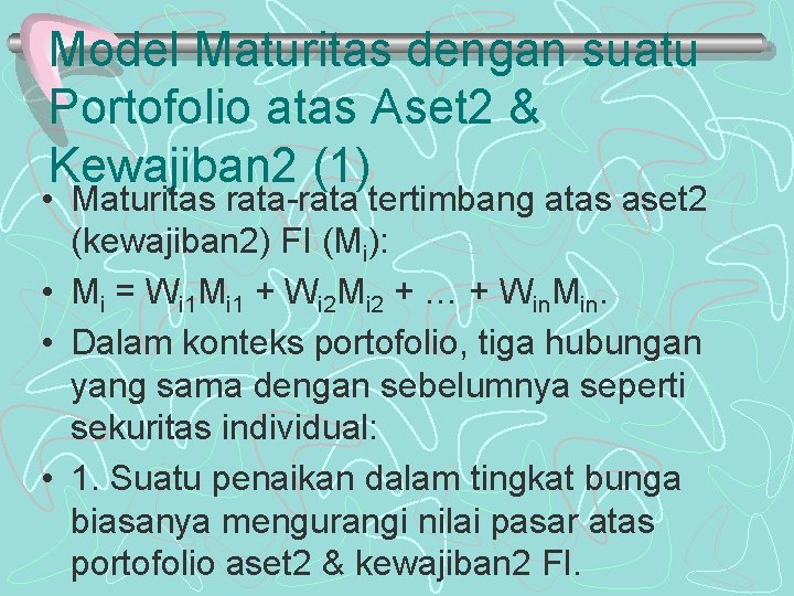 Model Maturitas dengan suatu Portofolio atas Aset 2 & Kewajiban 2 (1) • Maturitas