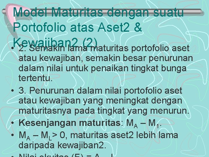 Model Maturitas dengan suatu Portofolio atas Aset 2 & (2) • Kewajiban 2 2.