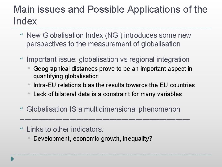 Main issues and Possible Applications of the Index New Globalisation Index (NGI) introduces some