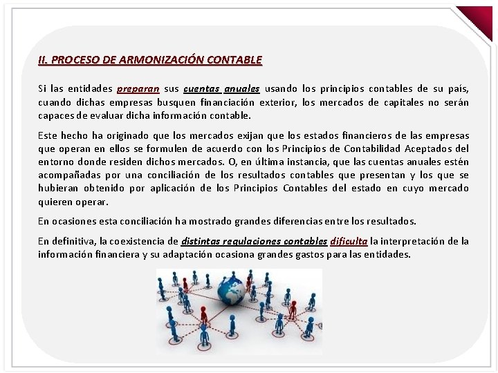 II. PROCESO DE ARMONIZACIÓN CONTABLE Si las entidades preparan sus cuentas anuales usando los