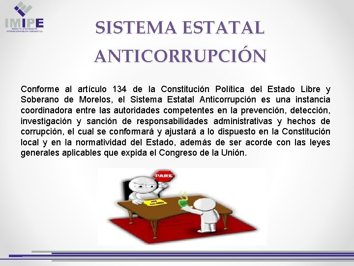 SISTEMA ESTATAL ANTICORRUPCIÓN Conforme al artículo 134 de la Constitución Política del Estado Libre