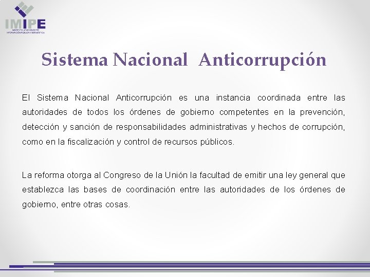 Sistema Nacional Anticorrupción El Sistema Nacional Anticorrupción es una instancia coordinada entre las autoridades