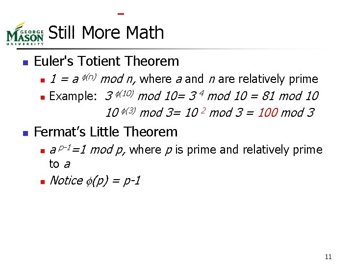  Still More Math n Euler's Totient Theorem n n n 1 = a