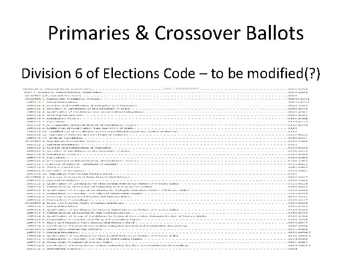 Primaries & Crossover Ballots Division 6 of Elections Code – to be modified(? )