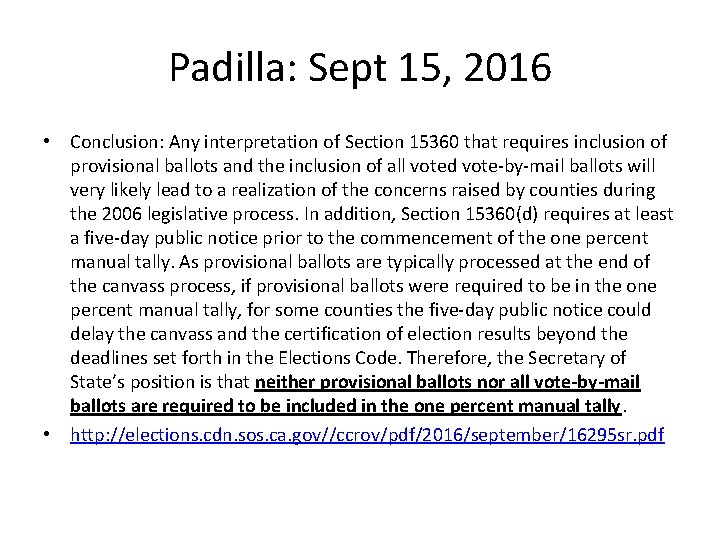 Padilla: Sept 15, 2016 • Conclusion: Any interpretation of Section 15360 that requires inclusion