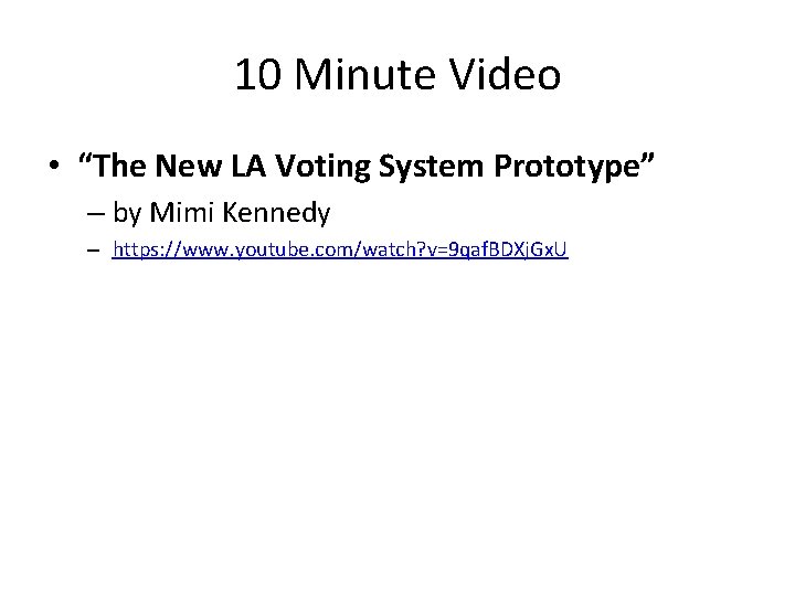 10 Minute Video • “The New LA Voting System Prototype” – by Mimi Kennedy