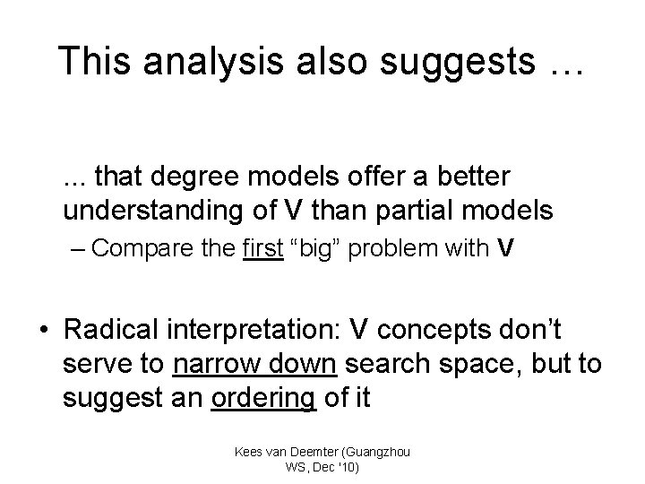 This analysis also suggests …. . . that degree models offer a better understanding