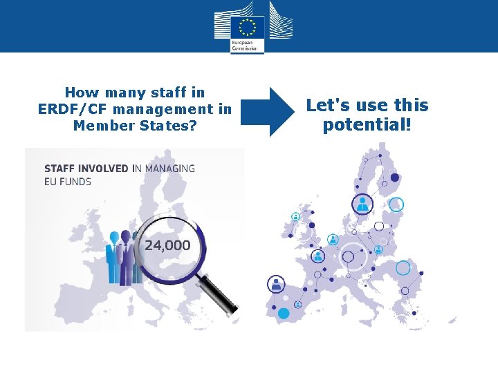 How many staff in ERDF/CF management in Member States? Let's use this potential! 