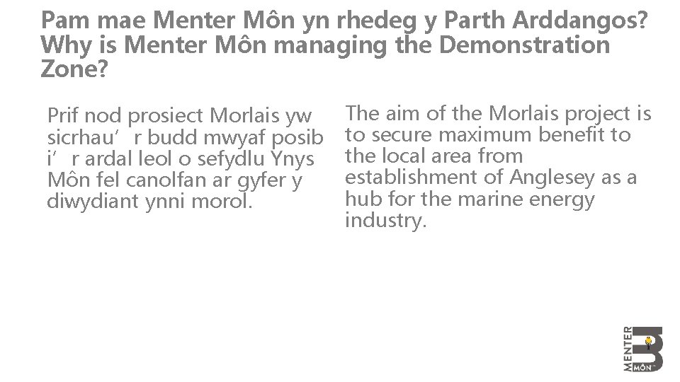 Pam mae Menter Môn yn rhedeg y Parth Arddangos? Why is Menter Môn managing