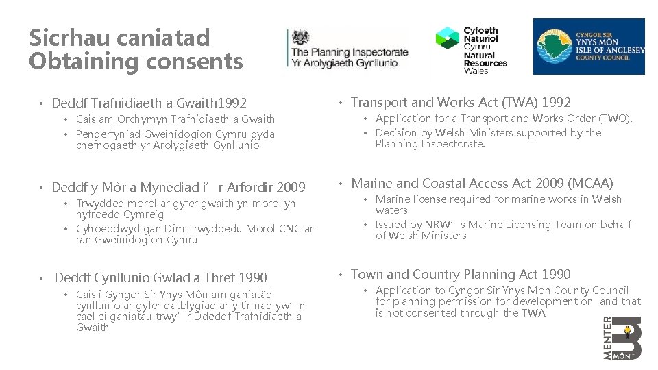 Sicrhau caniatad Obtaining consents • Deddf Trafnidiaeth a Gwaith 1992 • Cais am Orchymyn