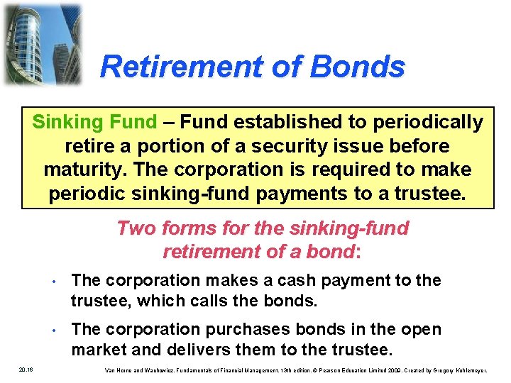 Retirement of Bonds Sinking Fund – Fund established to periodically retire a portion of