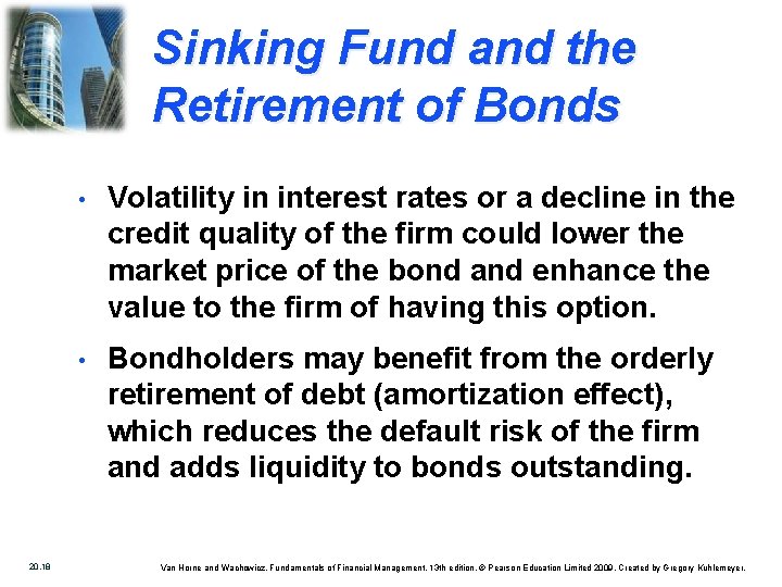 Sinking Fund and the Retirement of Bonds 20. 18 • Volatility in interest rates