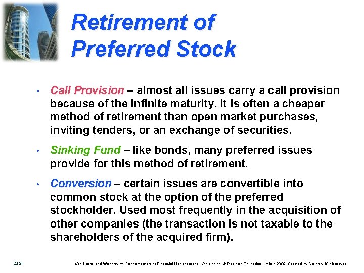 Retirement of Preferred Stock 20. 27 • Call Provision – almost all issues carry