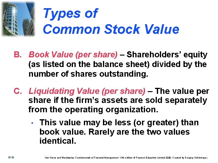 Types of Common Stock Value B. Book Value (per share) – Shareholders’ equity (as
