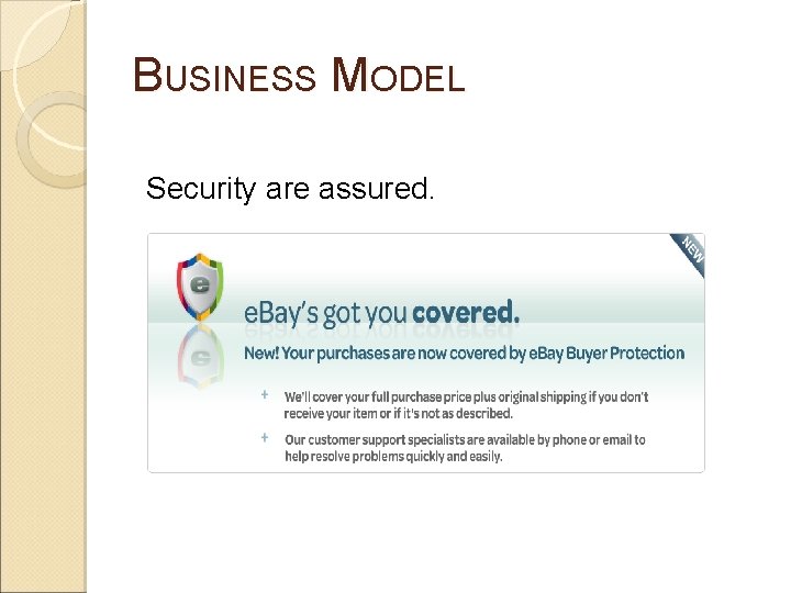 BUSINESS MODEL Security are assured. 