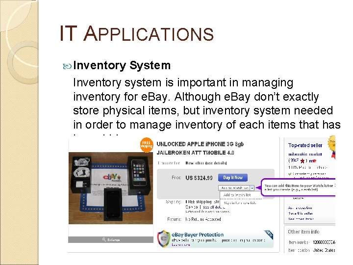 IT APPLICATIONS Inventory System Inventory system is important in managing inventory for e. Bay.