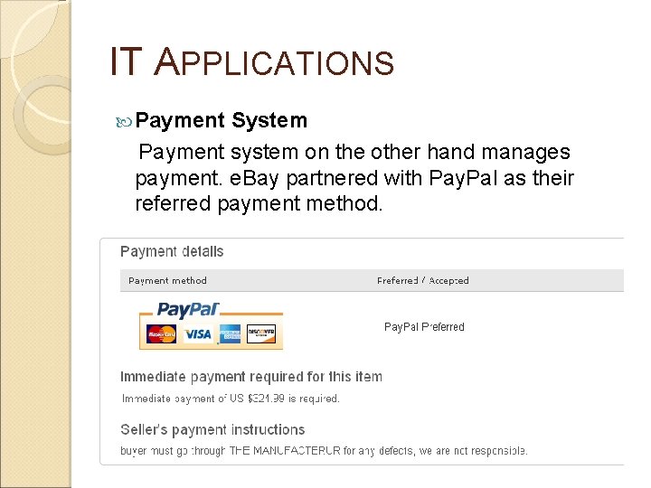 IT APPLICATIONS Payment System Payment system on the other hand manages payment. e. Bay