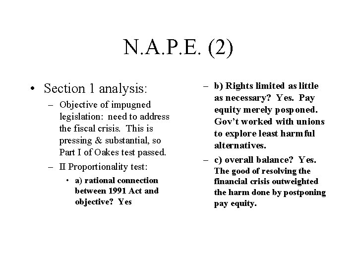 N. A. P. E. (2) • Section 1 analysis: – Objective of impugned legislation: