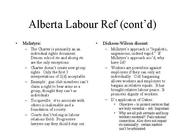 Alberta Labour Ref (cont’d) • Mc. Intyre: – The Charter is primarily an an