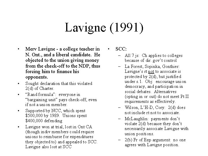 Lavigne (1991) • • • Merv Lavigne - a college teacher in N. Ont.