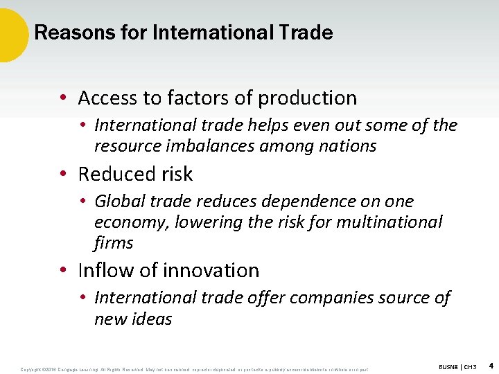 Reasons for International Trade • Access to factors of production • International trade helps