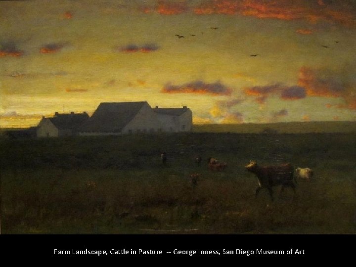 Farm Landscape, Cattle in Pasture -- George Inness, San Diego Museum of Art 