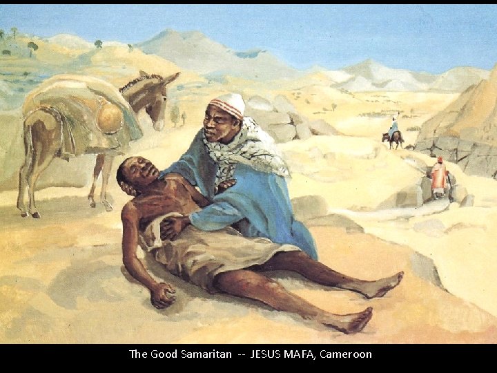 The Good Samaritan -- JESUS MAFA, Cameroon 