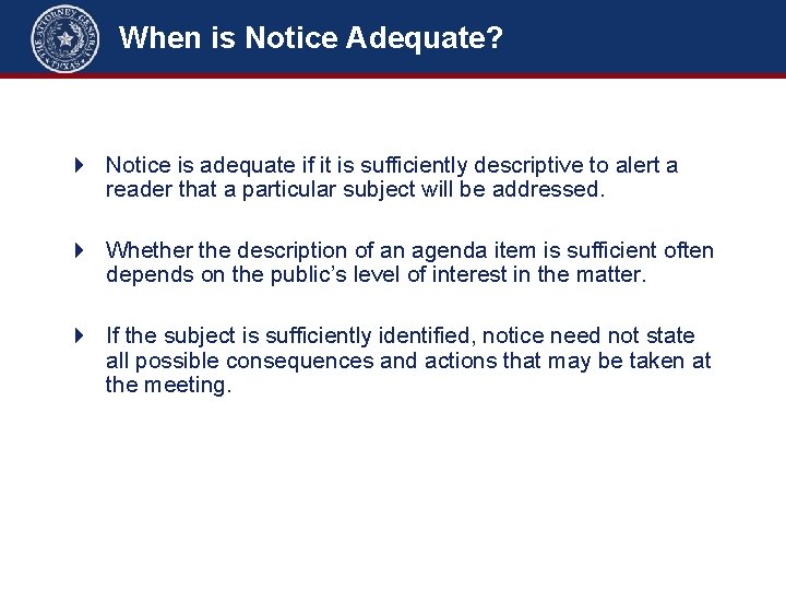 When is Notice Adequate? 4 Notice is adequate if it is sufficiently descriptive to