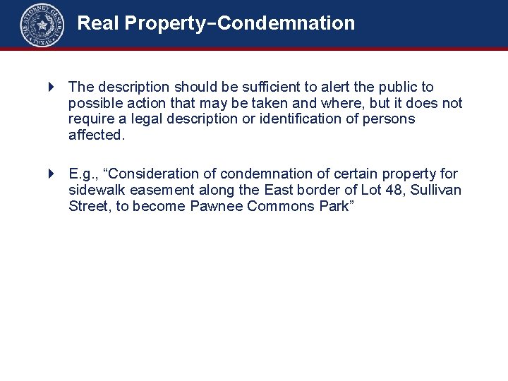 Real Property-Condemnation 4 The description should be sufficient to alert the public to possible
