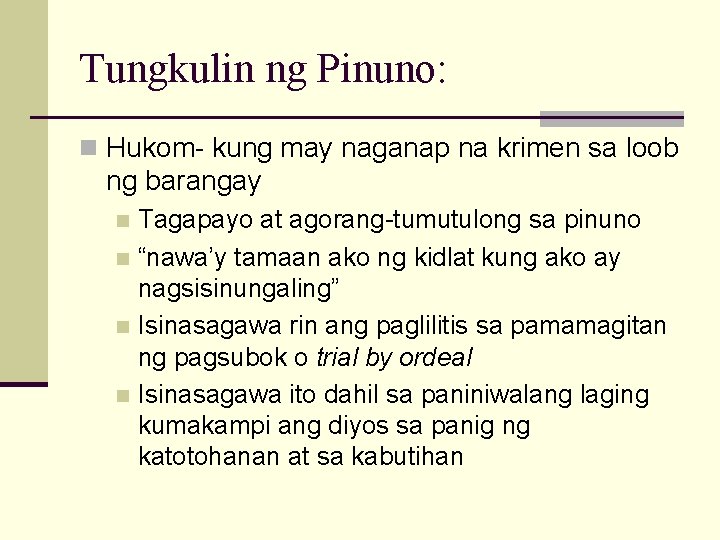 Tungkulin ng Pinuno: n Hukom- kung may naganap na krimen sa loob ng barangay