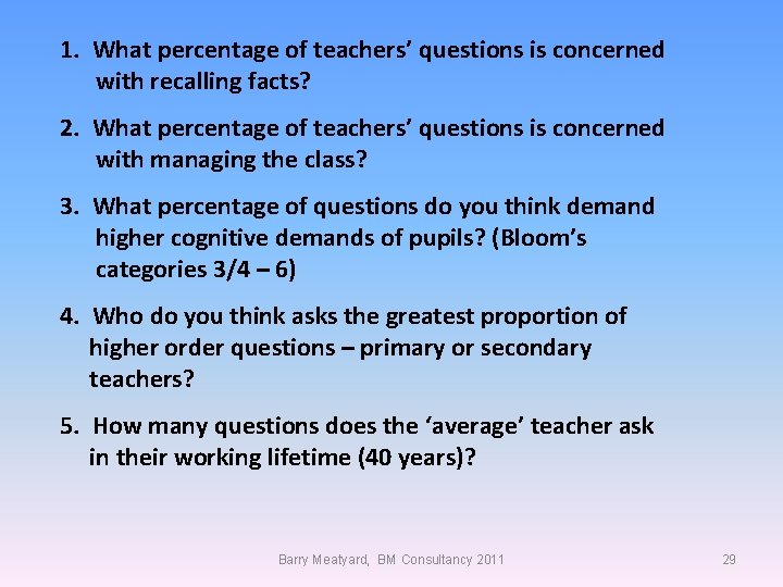 1. What percentage of teachers’ questions is concerned with recalling facts? 2. What percentage