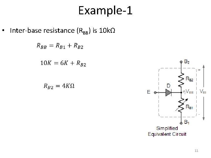 Example-1 • Inter-base resistance (RBB) is 10 kΩ 11 