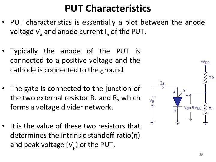 PUT Characteristics • PUT characteristics is essentially a plot between the anode voltage Va PUT Characteristics • PUT characteristics is essentially a plot between the anode voltage Va