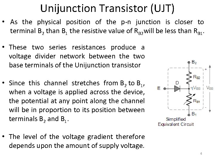 Unijunction Transistor (UJT) • As the physical position of the p-n junction is closer Unijunction Transistor (UJT) • As the physical position of the p-n junction is closer