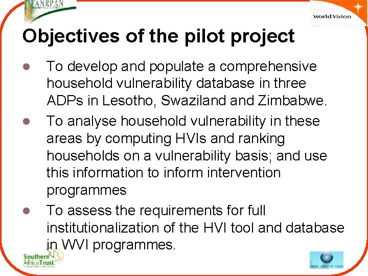 Objectives of the pilot project l l l To develop and populate a comprehensive Objectives of the pilot project l l l To develop and populate a comprehensive