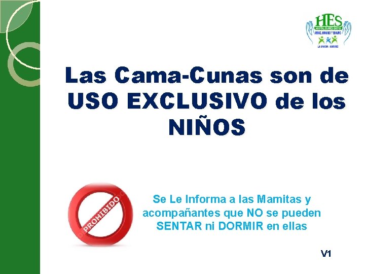Las Cama-Cunas son de USO EXCLUSIVO de los NIÑOS Se Le Informa a las